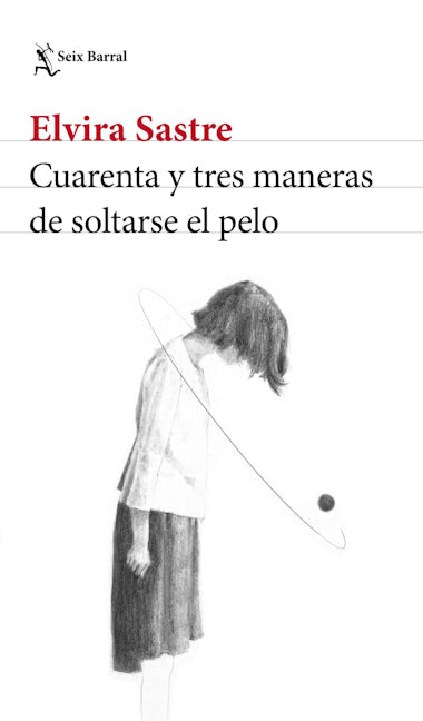Book cover image for Cuarenta y tres maneras de soltarse el pelo (Poesía) / Forty-Three Ways to Let Your Hair Down (Poems) ISBN: 9786070785559
